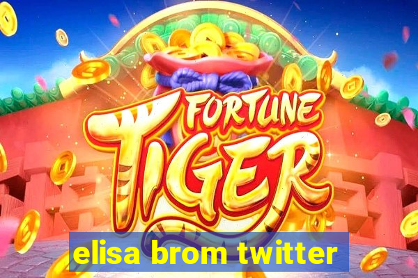 elisa brom twitter